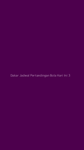 Tampilan Antarmuka Aplikasi Dakar Jadwal Pertandingan Bola Hari Ini - 3