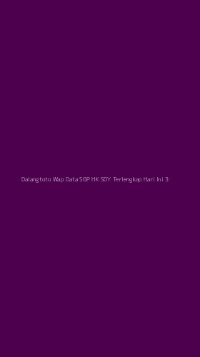 Tampilan Antarmuka Aplikasi Dalangtoto Wap Data Sgp Hk Sdy Terlengkap Hari Ini - 3