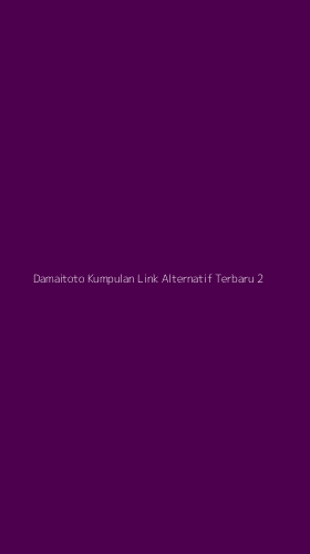 Tampilan Antarmuka Aplikasi Damaitoto Kumpulan Link Alternatif Terbaru - 2