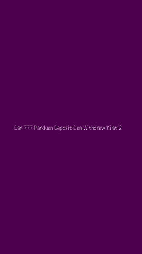 Tampilan Antarmuka Aplikasi Dan 777 Panduan Deposit Dan Withdraw Kilat - 2