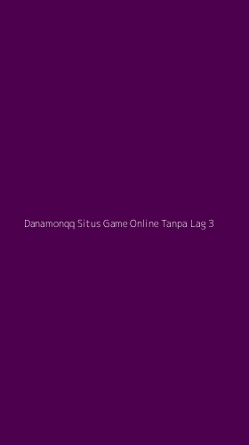 Tampilan Antarmuka Aplikasi Danamonqq Situs Game Online Tanpa Lag - 3