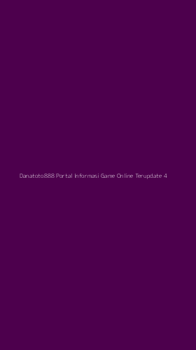 Tampilan Antarmuka Aplikasi Danatoto888 Portal Informasi Game Online Terupdate - 4