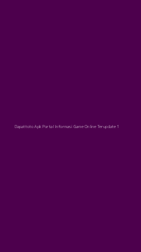Tampilan Antarmuka Aplikasi Dapattoto Apk Portal Informasi Game Online Terupdate - 1