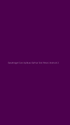 Tampilan Antarmuka Aplikasi Darahtogel Com Aplikasi Daftar Slot Resmi Android - 2