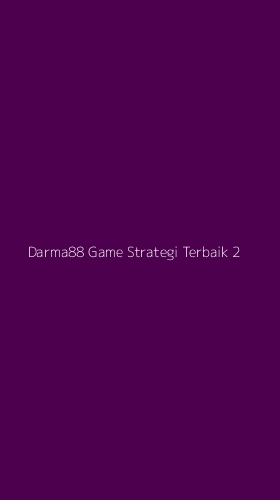 Tampilan Antarmuka Aplikasi Darma88 Game Strategi Terbaik - 2