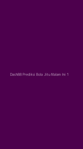 Tampilan Antarmuka Aplikasi Dash88 Prediksi Bola Jitu Malam Ini - 1
