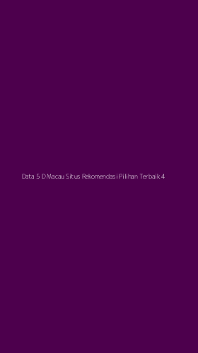 Tampilan Antarmuka Aplikasi Data 5 D Macau Situs Rekomendasi Pilihan Terbaik - 4