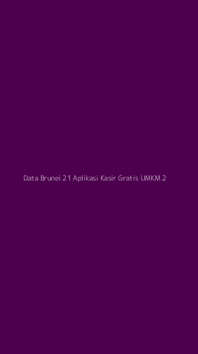 Tampilan Antarmuka Aplikasi Data Brunei 21 Aplikasi Kasir Gratis Umkm - 2