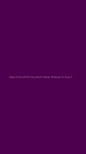 Tampilan Antarmuka Aplikasi Data China 2025 Situs Multi Game Terbesar Di Asia - 3
