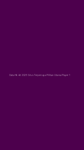 Tampilan Antarmuka Aplikasi Data Hk 4d 2025 Situs Terpercaya Pilihan Utama Player - 1