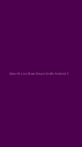 Tampilan Antarmuka Aplikasi Data Hk Live Draw Desain Grafis Android - 3