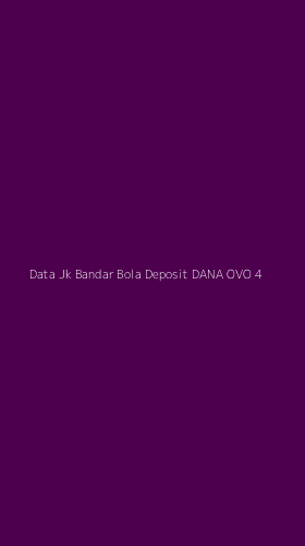 Tampilan Antarmuka Aplikasi Data Jk Bandar Bola Deposit Dana Ovo - 4