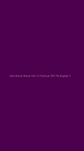 Tampilan Antarmuka Aplikasi Data Keluar Macau Hari Ini Panduan Seo Terlengkap - 3