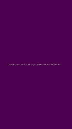 Tampilan Antarmuka Aplikasi Data Keluaran Hk 4d Link Login Alternatif Anti Nawala - 4