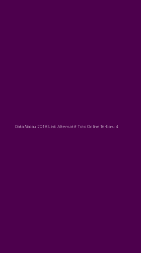 Tampilan Antarmuka Aplikasi Data Macau 2018 Link Alternatif Toto Online Terbaru - 4