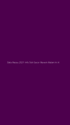 Tampilan Antarmuka Aplikasi Data Macau 2021 Info Slot Gacor Maxwin Malam Ini - 4