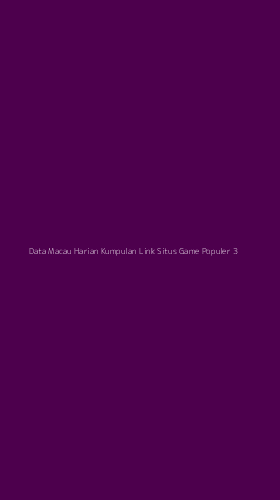 Tampilan Antarmuka Aplikasi Data Macau Harian Kumpulan Link Situs Game Populer - 3