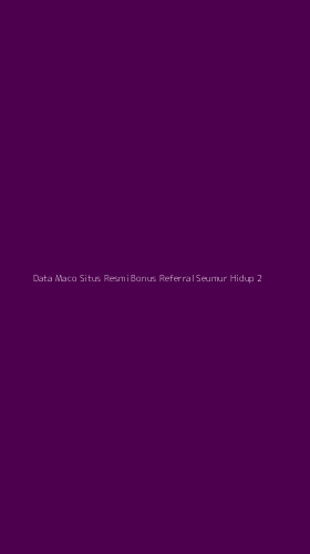 Tampilan Antarmuka Aplikasi Data Maco Situs Resmi Bonus Referral Seumur Hidup - 2