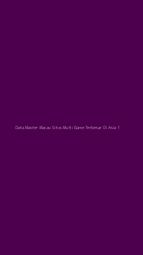 Tampilan Antarmuka Aplikasi Data Master Macau Situs Multi Game Terbesar Di Asia - 1