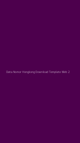 Tampilan Antarmuka Aplikasi Data Nomor Hongkong Download Template Web - 2