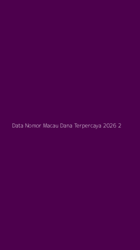 Tampilan Antarmuka Aplikasi Data Nomor Macau Dana Terpercaya 2026 - 2