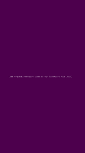 Tampilan Antarmuka Aplikasi Data Pengeluaran Hongkong Malam Ini Agen Togel Online Resmi Asia - 2