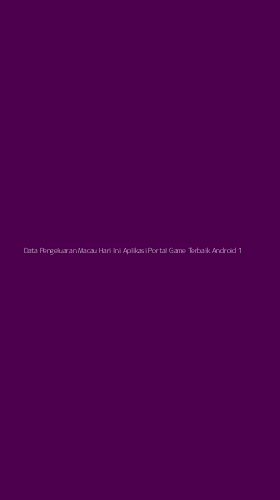 Tampilan Antarmuka Aplikasi Data Pengeluaran Macau Hari Ini Aplikasi Portal Game Terbaik Android - 1