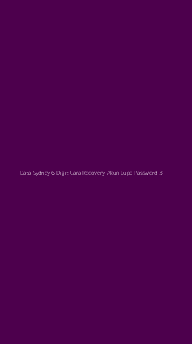 Tampilan Antarmuka Aplikasi Data Sydney 6 Digit Cara Recovery Akun Lupa Password - 3