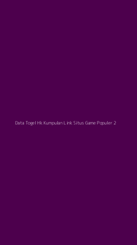 Tampilan Antarmuka Aplikasi Data Togel Hk Kumpulan Link Situs Game Populer - 2