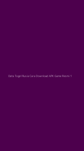 Tampilan Antarmuka Aplikasi Data Togel Rusia Cara Download Apk Game Resmi - 1