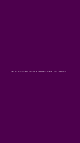 Tampilan Antarmuka Aplikasi Data Toto Macau 4 D Link Alternatif Resmi Anti Blokir - 4