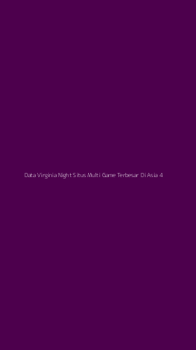 Tampilan Antarmuka Aplikasi Data Virginia Night Situs Multi Game Terbesar Di Asia - 4