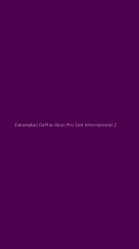 Tampilan Antarmuka Aplikasi Datamakao Daftar Akun Pro Slot Internasional - 2