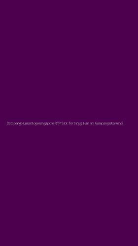 Tampilan Antarmuka Aplikasi Datapengeluarantogelsingapore Rtp Slot Tertinggi Hari Ini Gampang Maxwin - 2