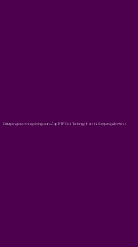 Tampilan Antarmuka Aplikasi Datapengeluarantogelsingapura App Rtp Slot Tertinggi Hari Ini Gampang Maxwin - 4