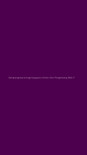 Tampilan Antarmuka Aplikasi Datapengeluarantogelsingapura Online Alat Pengembang Web - 3