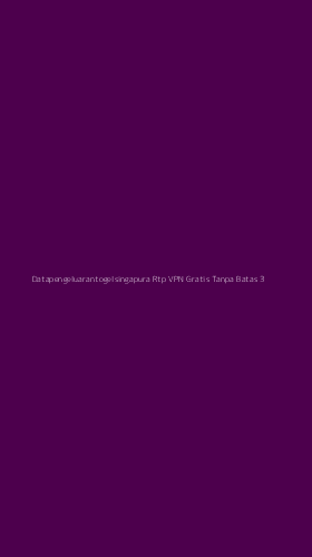 Tampilan Antarmuka Aplikasi Datapengeluarantogelsingapura Rtp Vpn Gratis Tanpa Batas - 3