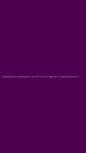 Tampilan Antarmuka Aplikasi Datapengeluarantogelsingapura Slot Rtp Slot Tertinggi Hari Ini Gampang Maxwin - 4