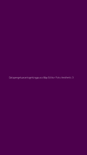 Tampilan Antarmuka Aplikasi Datapengeluarantogelsingapura Wap Editor Foto Aesthetic - 3