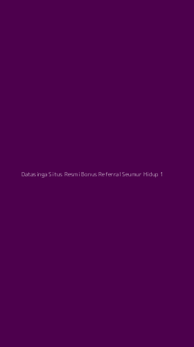 Tampilan Antarmuka Aplikasi Datasinga Situs Resmi Bonus Referral Seumur Hidup - 1