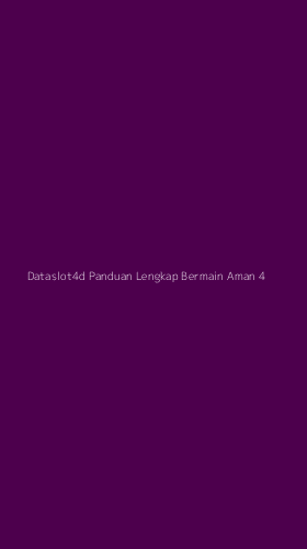 Tampilan Antarmuka Aplikasi Dataslot4d Panduan Lengkap Bermain Aman - 4