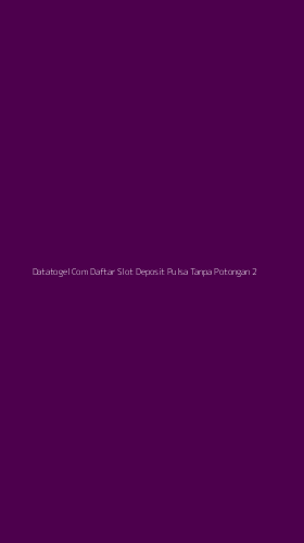 Tampilan Antarmuka Aplikasi Datatogel Com Daftar Slot Deposit Pulsa Tanpa Potongan - 2