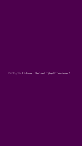 Tampilan Antarmuka Aplikasi Datatogel Link Alternatif Panduan Lengkap Bermain Aman - 2