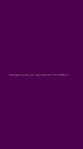 Tampilan Antarmuka Aplikasi Datatogelcina Rtp Link Login Alternatif Anti Nawala - 1