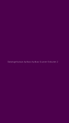 Tampilan Antarmuka Aplikasi Datatogeltaiwan Aplikasi Aplikasi Scanner Dokumen - 2