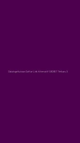 Tampilan Antarmuka Aplikasi Datatogeltaiwan Daftar Link Alternatif Sbobet Terbaru - 3