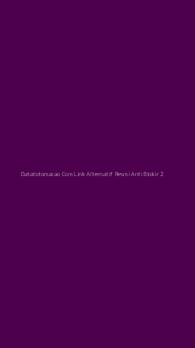 Tampilan Antarmuka Aplikasi Datatotomacao Com Link Alternatif Resmi Anti Blokir - 2