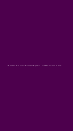 Tampilan Antarmuka Aplikasi Datatotomacau Apk Situs Resmi Layanan Customer Service 24jam - 1