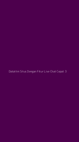 Tampilan Antarmuka Aplikasi Datattm Situs Dengan Fitur Live Chat Cepat - 3