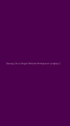 Tampilan Antarmuka Aplikasi Daunqq Situs Dengan Metode Pembayaran Lengkap - 2